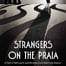 Book cover image: Strangers on the Praia