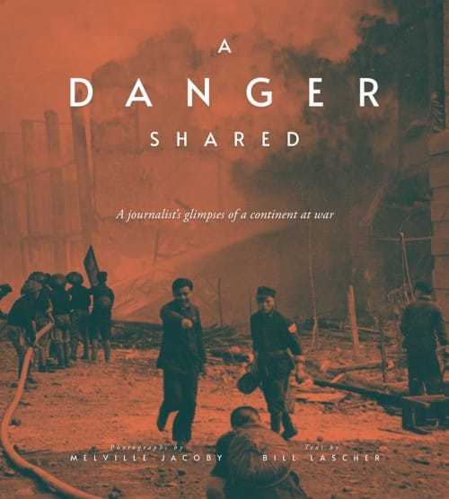 Book cover image: A Danger Shared, by Melville Jacoby and Bill Lascher