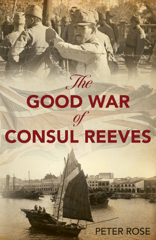 Book cover image: The Good War of Consul Reeves, by Peter Rose