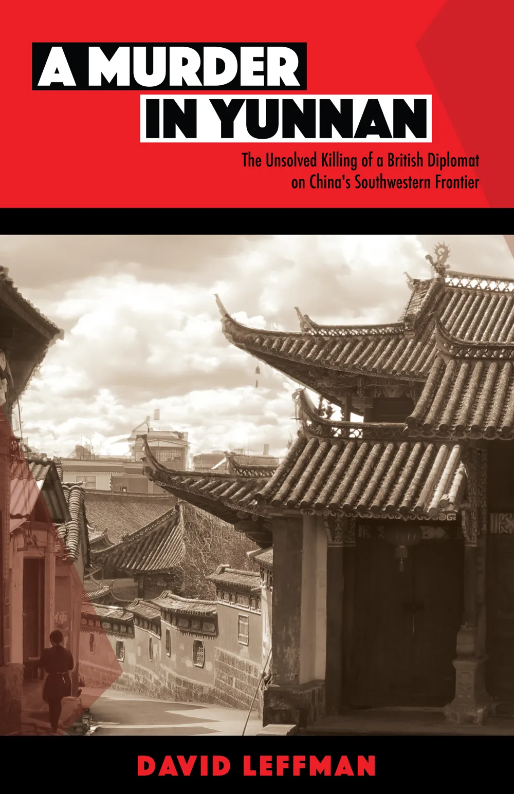 Book cover image: A Murder in Yunnan, by David Leffman